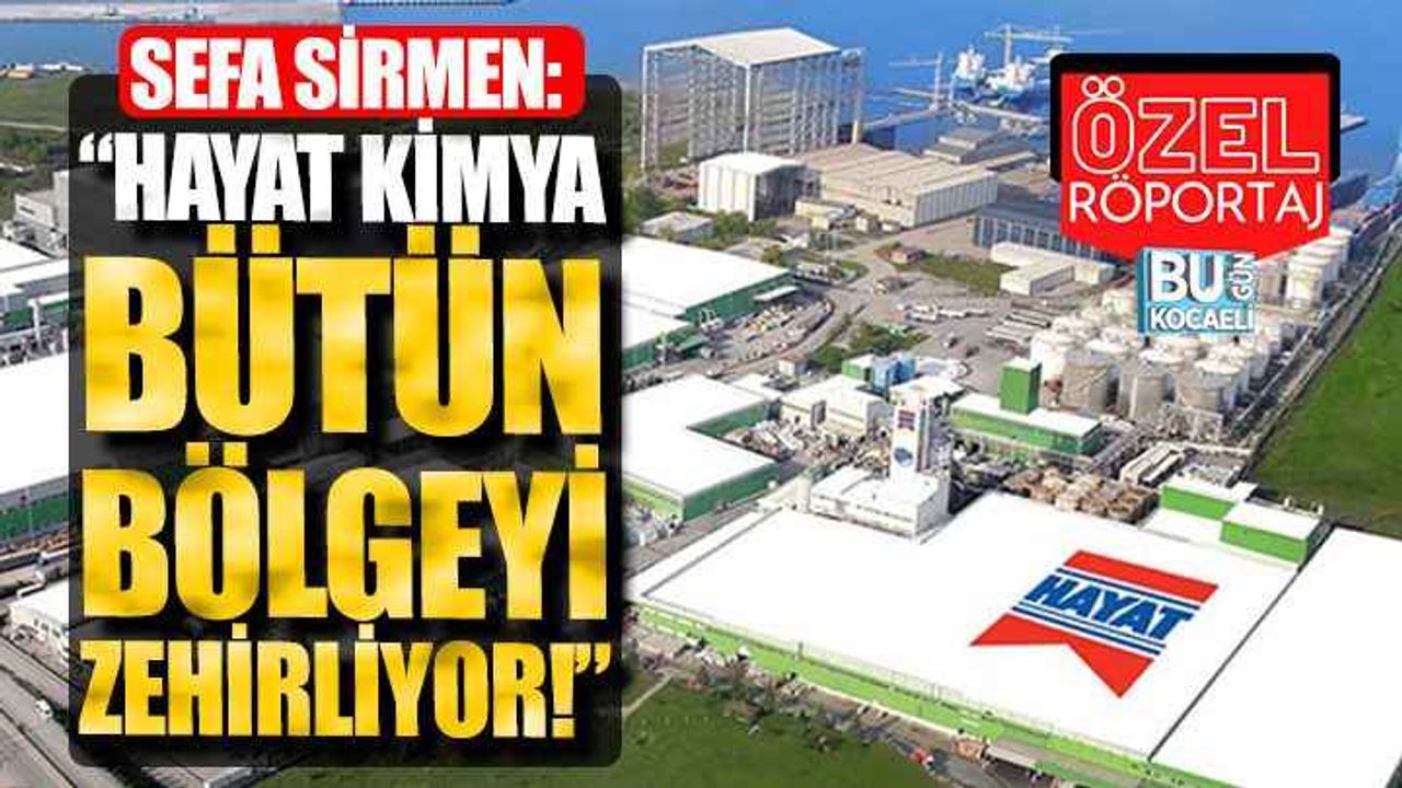 Sefa Sirmen: “Yetkim Olsa Hayat Kimya’yı Kaldırırım!”